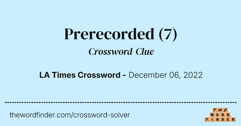 Prerecorded crossword clue image