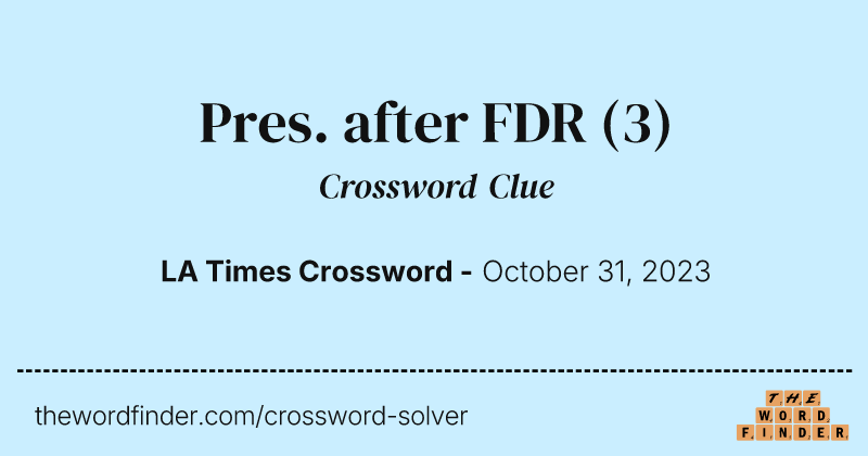 Pres. after FDR crossword clue image