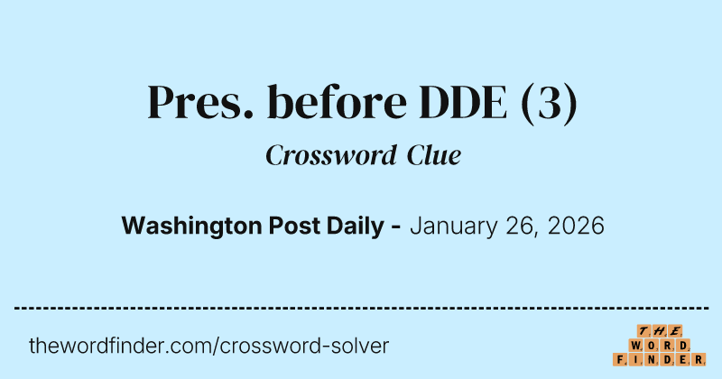 Pres. before DDE crossword clue image