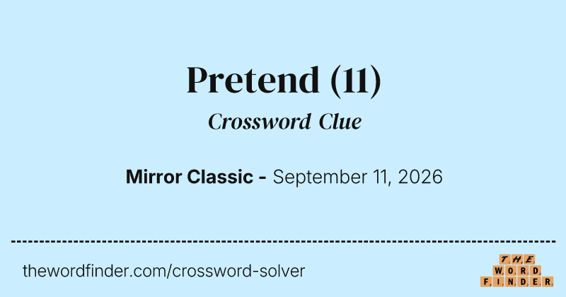 Pretend crossword clue image