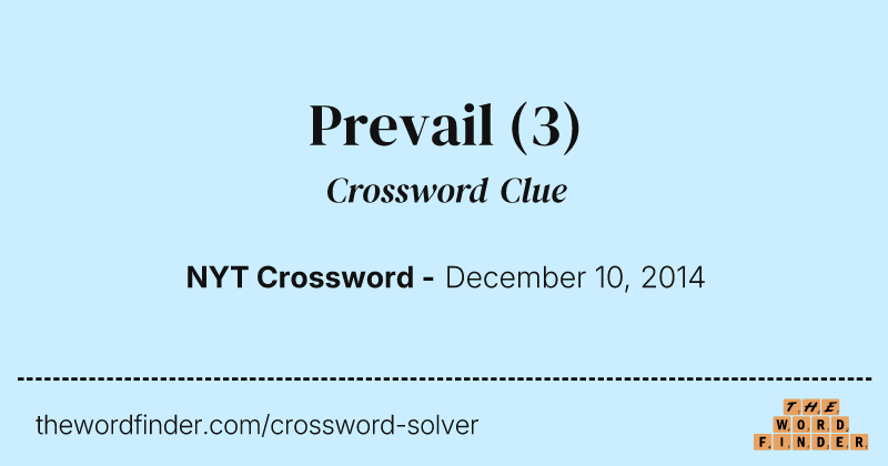 Prevail crossword clue image