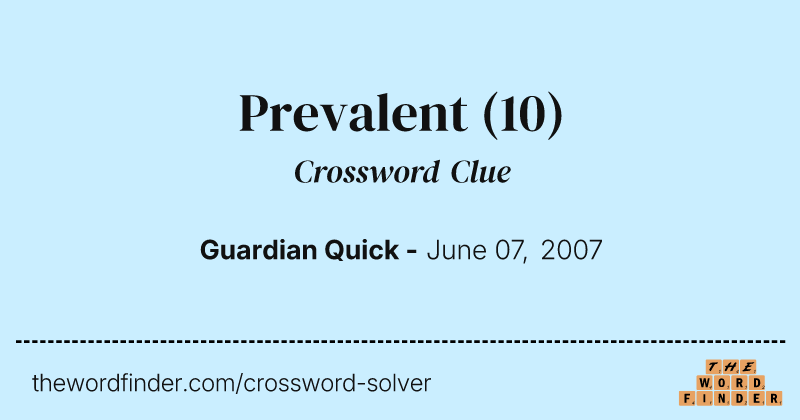 Prevalent crossword clue image