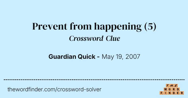 Prevent from happening crossword clue image