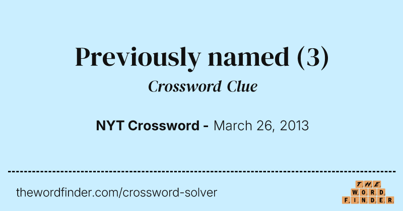 Previously named crossword clue image