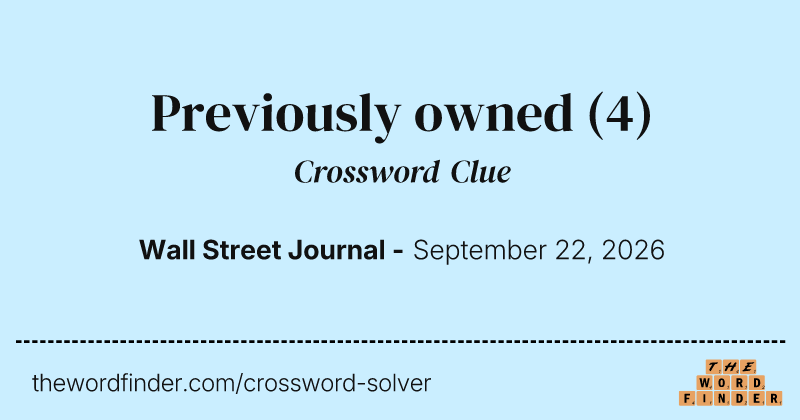 Previously owned crossword clue image