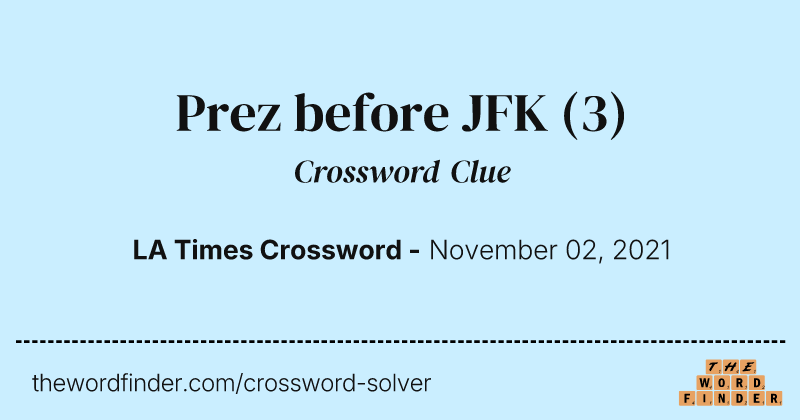 Prez before JFK crossword clue image
