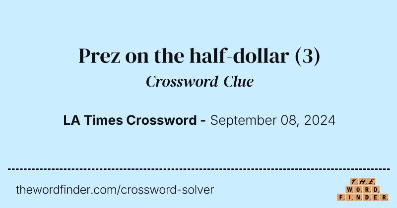 Prez on the half-dollar crossword clue image