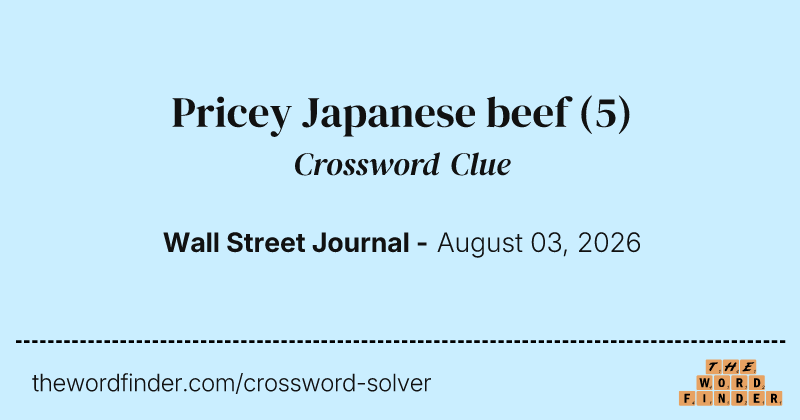 Pricey Japanese beef crossword clue image