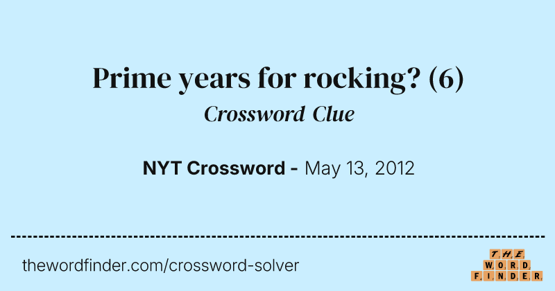 Prime years for rocking? crossword clue image