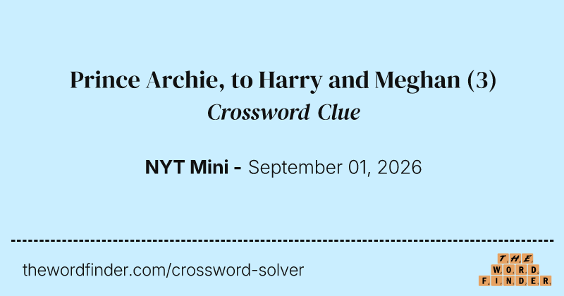 Prince Archie, to Harry and Meghan crossword clue image