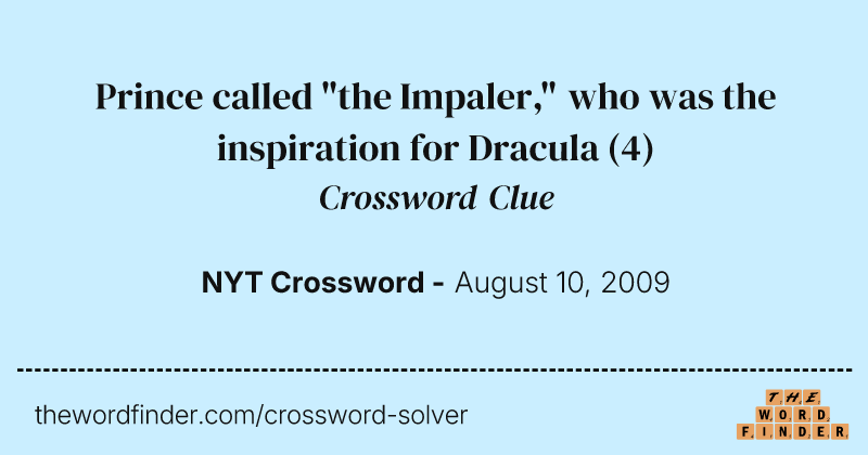 Prince called "the Impaler," who was the inspiration for Dracula crossword clue image