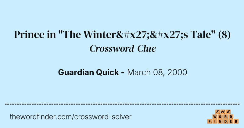Prince in "The Winter''s Tale" crossword clue image
