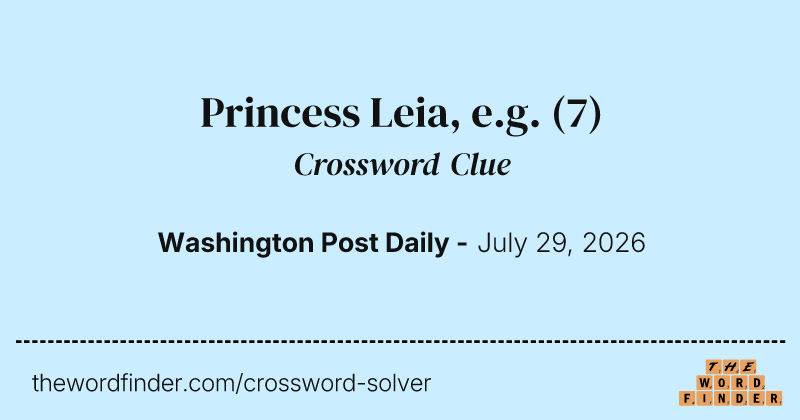 Princess Leia, e.g. crossword clue image