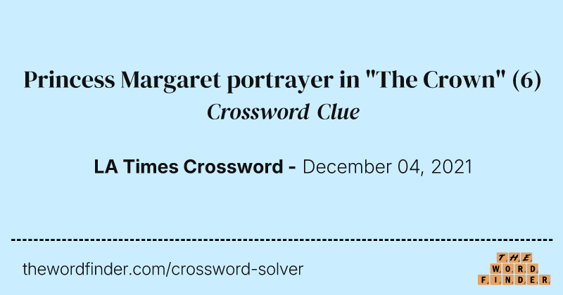 Princess Margaret portrayer in "The Crown" crossword clue image
