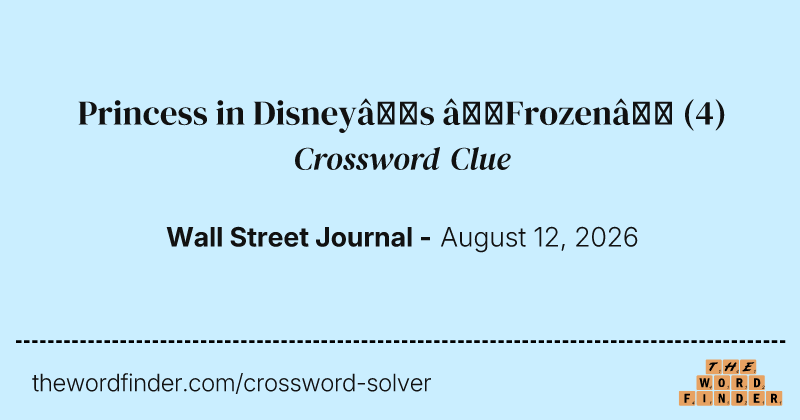Princess in Disney’s “Frozen” crossword clue image