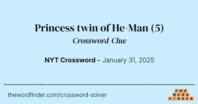 Princess twin of He-Man crossword clue image