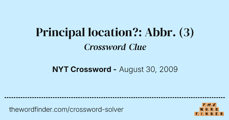 Principal location?: Abbr. crossword clue image