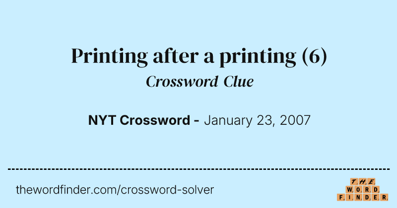 Printing after a printing crossword clue image