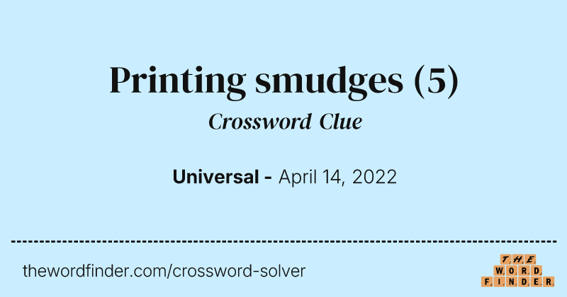 Printing smudges crossword clue image