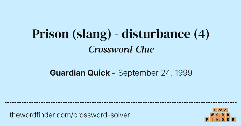 Prison (slang) - disturbance crossword clue image