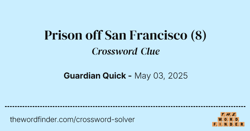 Prison off San Francisco crossword clue image