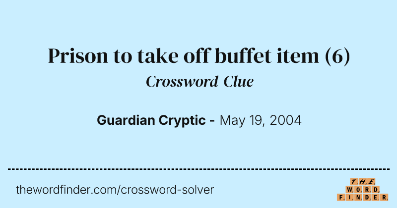 Prison to take off buffet item crossword clue image