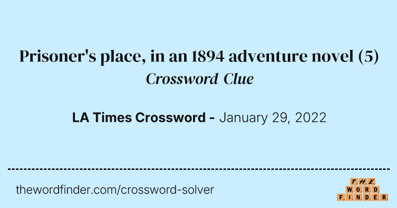Prisoner's place, in an 1894 adventure novel crossword clue image