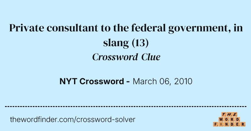 Private consultant to the federal government, in slang crossword clue image