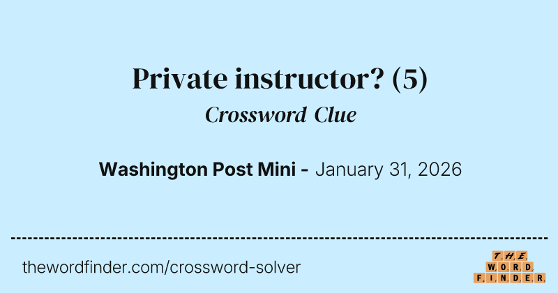 Private instructor? crossword clue image
