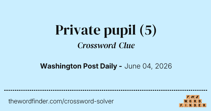 Private pupil crossword clue image