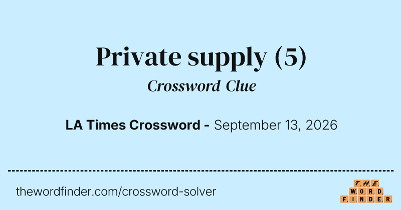 Private supply crossword clue image