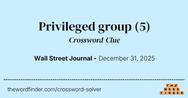 Privileged group crossword clue image