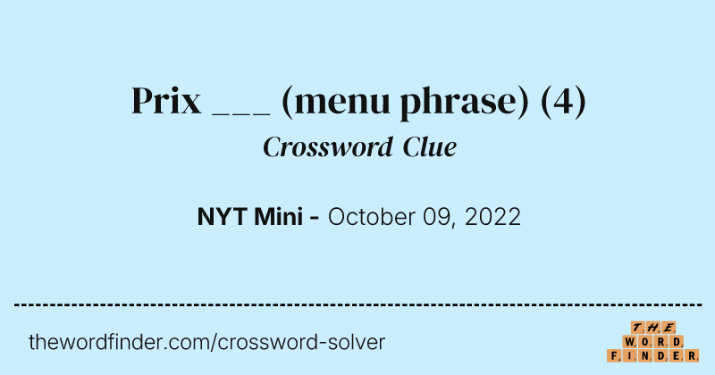 Prix ___ (menu phrase) crossword clue image