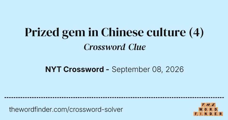 Prized gem in Chinese culture crossword clue image