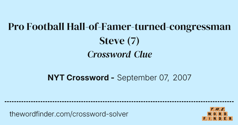 Pro Football Hall-of-Famer-turned-congressman Steve crossword clue image