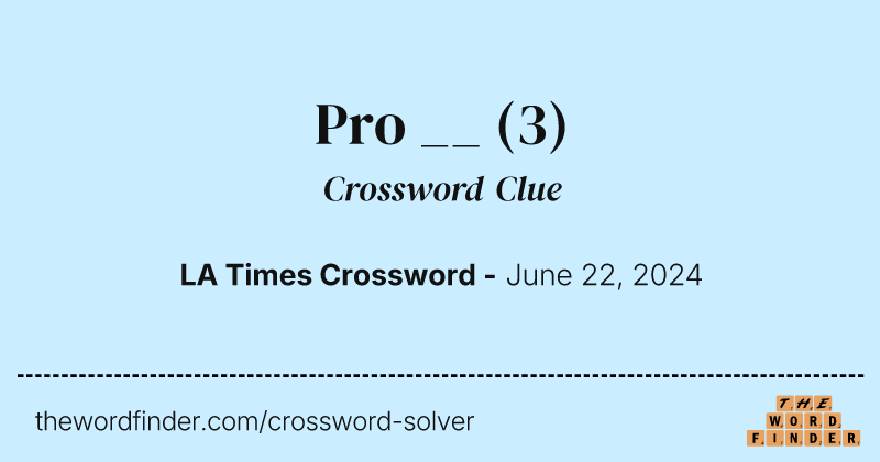 Pro __ crossword clue image