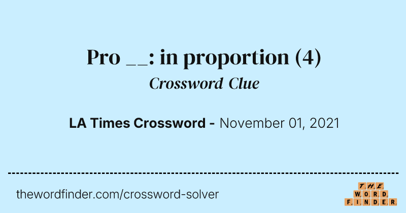 Pro __: in proportion crossword clue image