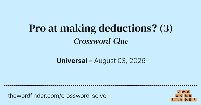 Pro at making deductions? crossword clue image