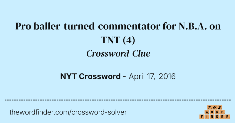Pro baller-turned-commentator for N.B.A. on TNT crossword clue image