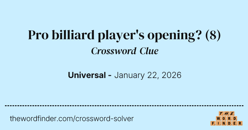Pro billiard player's opening? crossword clue image