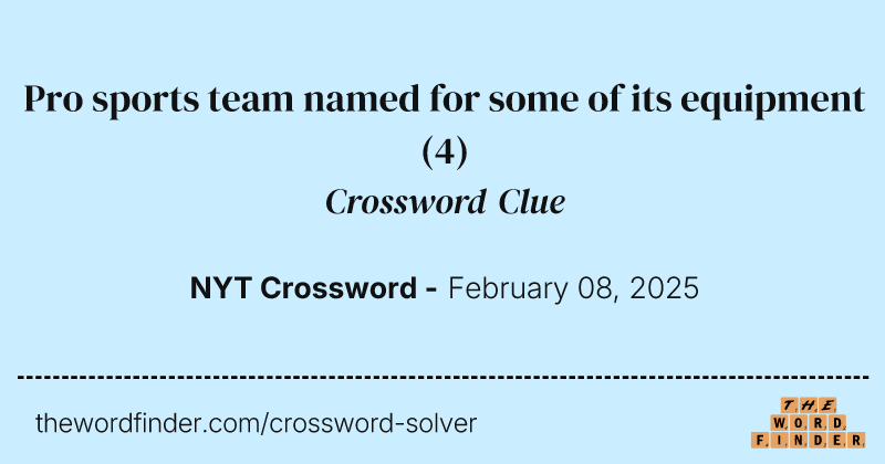 Pro sports team named for some of its equipment crossword clue image