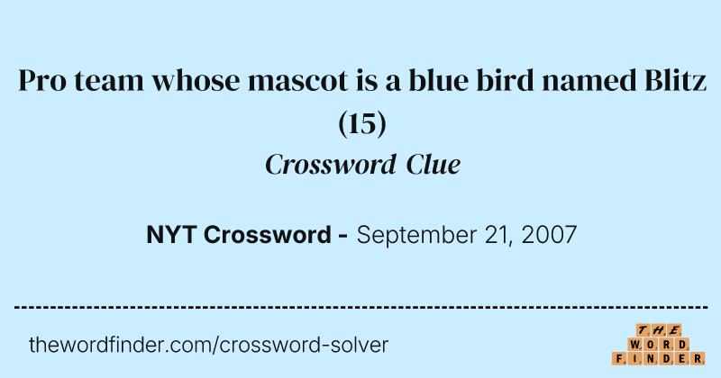 Pro team whose mascot is a blue bird named Blitz crossword clue image