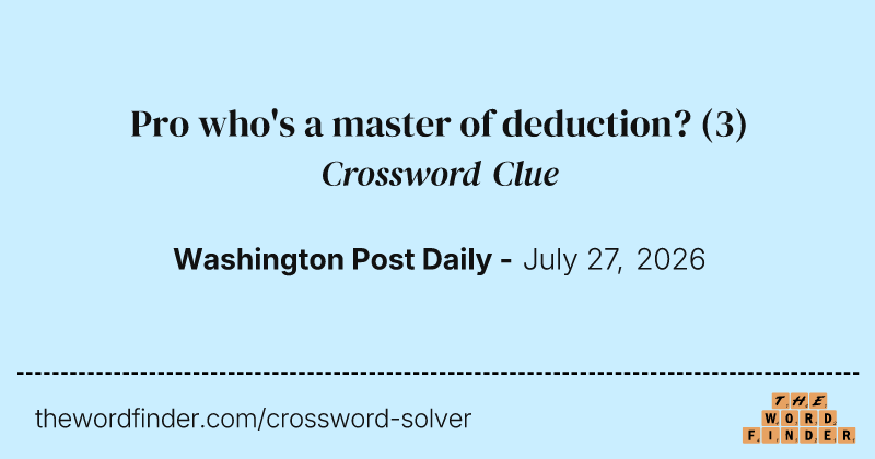 Pro who's a master of deduction? crossword clue image
