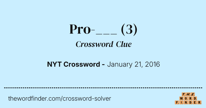 Pro___ — Crossword Clue