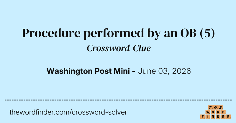 Procedure performed by an OB crossword clue image