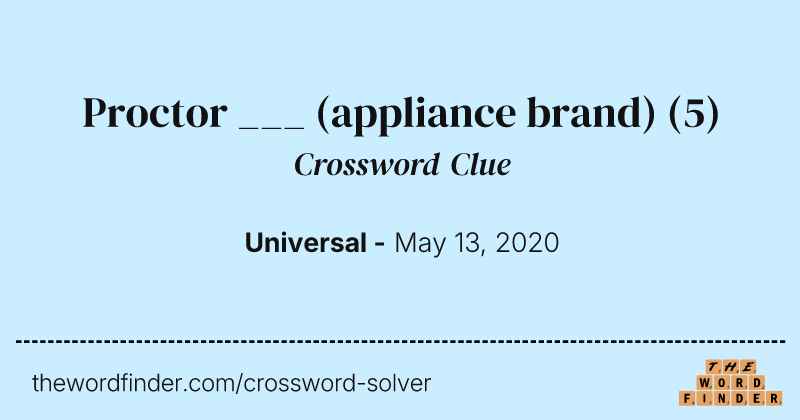 Proctor ___ (appliance brand) crossword clue image