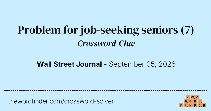 Problem for job-seeking seniors crossword clue image