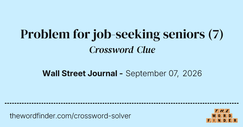 Problem for job-seeking seniors crossword clue image