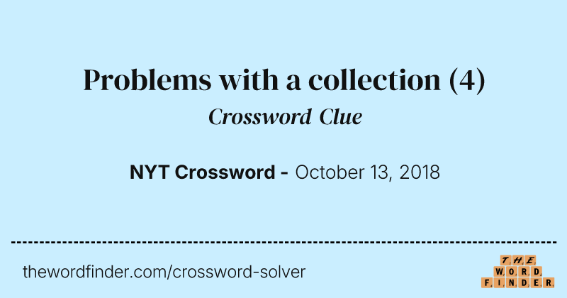 Problems with a collection crossword clue image