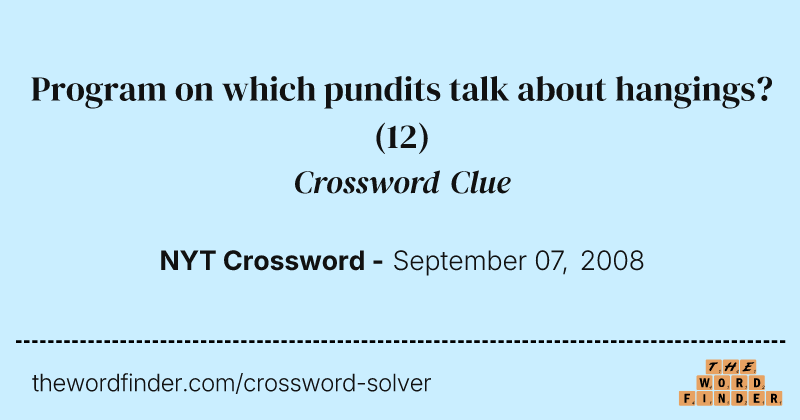 Program on which pundits talk about hangings? crossword clue image